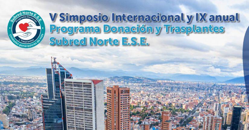  Simposio Internacional y IX anual de Donación y Trasplante 2024 Subred Norte E.S.E.